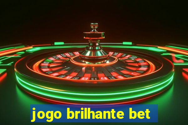 jogo brilhante bet